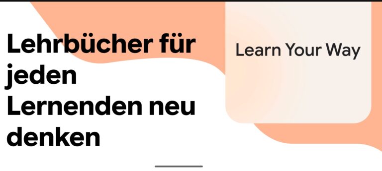 KI in der Bildung: Das Experiment „Google Learn Your Way“